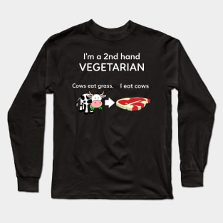 I'm A Second Hand Vegetarian Long Sleeve T-Shirt